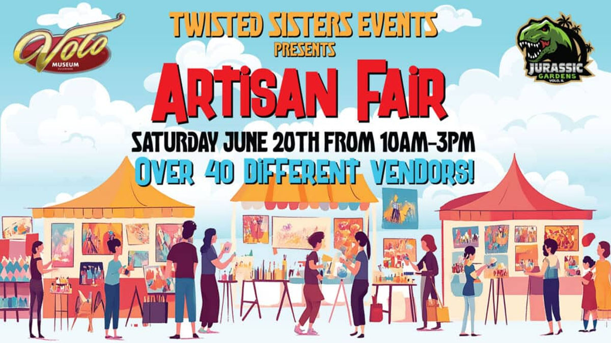 Twisted Sisters Events Presents Artisan Fair at Volo Museum